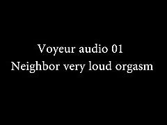 Voyeur audio 01 - tetangga sangat keras orgasme
